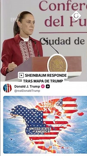 Sheinbaum’s forceful response to Trump's map | Gestión Mundo