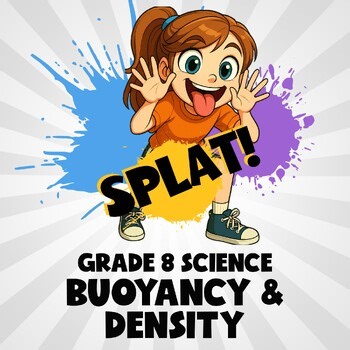 Buoyancy & Density SPLAT! Science Game - No Prep Grade 8 Review