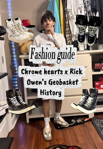 Exploring Chrome Hearts x Rick Owens Geobasket History