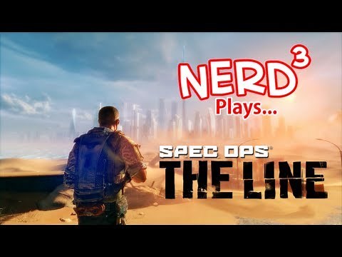 Nerd³ Plays... Spec Ops: The Line