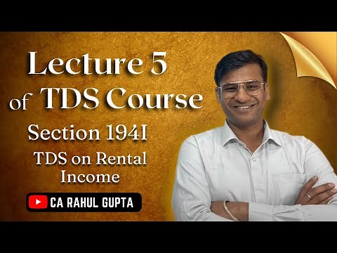 Lecture5 || Section 194I of Income Tax Act || Course on TDS || TDS on Rent Income Tax