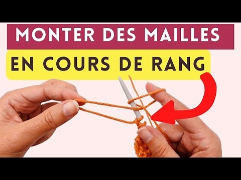 ✅ TUTO - Monter des mailles en cours de tricot, en fin de rang ou sous l'emmanchure.1 fil 2 méthodes
