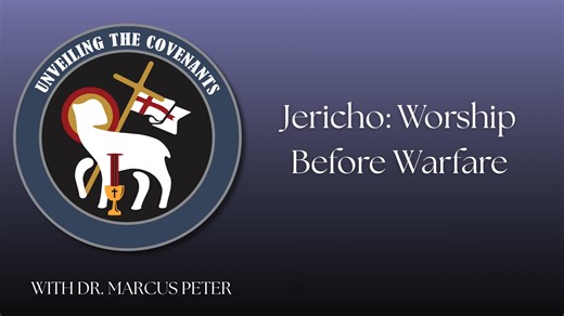 Jericho: Worship Before Warfare
