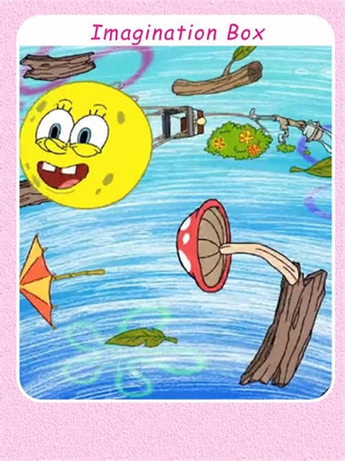 Imagination Box.#spongebob #anime #fyp