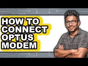 How to Connect Optus Modem - Full Guide