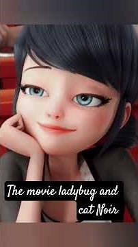 the movie ladybug and cat Noir miraculous ladybug and cat Noir movie