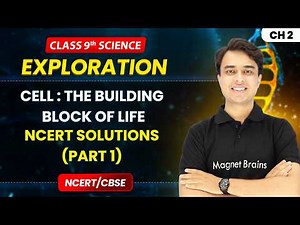Cell The Building Block of Life - NCERT Solutions (Part 1) | Class 9th Science | Ch 2 | CBSE 2026-27