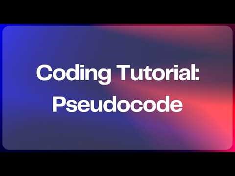 Coding Tutorial-Pseudocode