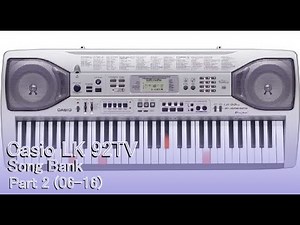 Casio LK-92TV: Song Bank (Part 2/6) [06-16]