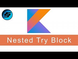 Nested Try Block - Kotlin Programming