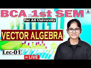 BCA 1st SEM | Mathematics | VECTOR ALGEBRA | LEC-01 | By- Neha Mam #bca