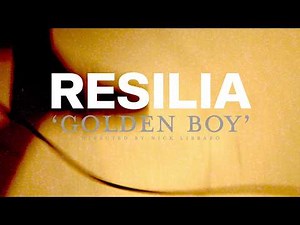 Resilia - Golden Boy (Official Music Video)