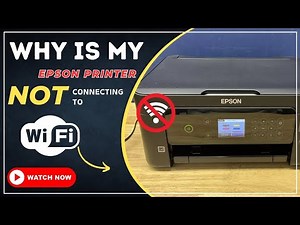 Why is my Epson Printer Not Connecting To Wifi