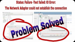 Status: Failure -Test failed: IO Error: The Network Adapter could not establish the connection