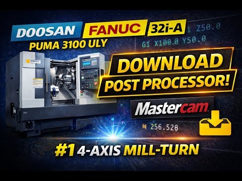 Doosan PUMA 3100 ULY Post Processor | Download | Fanuc 32i-A | 4-Axis Lathe & Mill-Turn | Mastercam