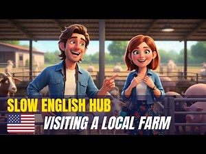 Visiting a Local Farm 🌾 | Slow English Conversation for Beginners
