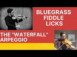 Bluegrass Fiddle Licks: The "Waterfall" Arpeggio