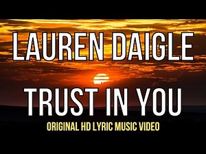 Trust In You||Lauren Daigle||Original HD Lyric Video #laurendaigle