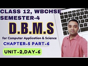 DBMS | Chapter 5 Part 6 Unit 2 | Class12 Semester 4 | Computer Application & Science