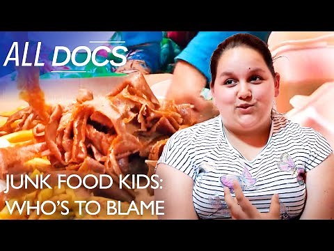 Junk Food Kids: Who's To Blame | Obesity Documentary | S01 E02 | All Documentary
