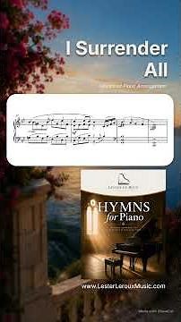 I Surrender All - Hymns for Piano #christianmusic #music #piano