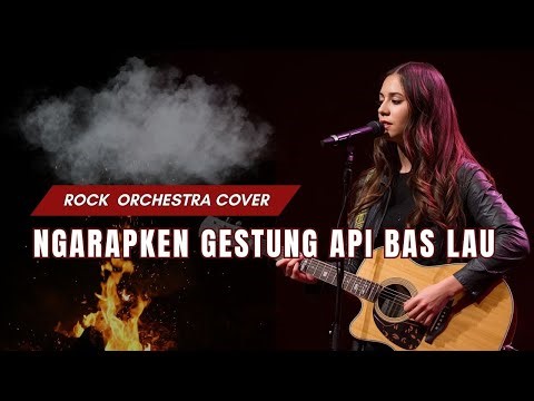 Ngarapken Gestung Api Bas Lau - Lagu Karo Terbaru- Rock Orchestra Version