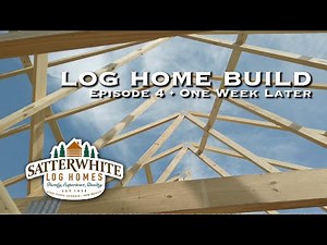 LOG HOME BUILD EPISODE 4 - SHELL CONSTRUCTION