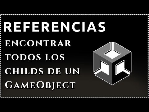 { Cómo ENCONTRAR todos los CHILDS de un GameObject en Unity }