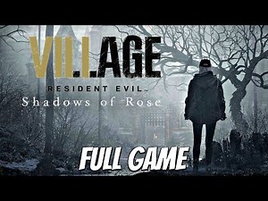 Resident Evil 8 Village: Shadows of Rose DLC - FULL GAME Gameplay Walkthrough (PS5) 4K ULTRA HD