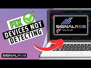 How To Fix Signal RGB Not Detecting Devices (2026)