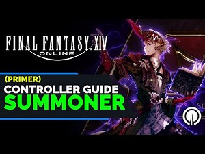 FFXIV: Endwalker | Summoner Controller Guide (primer version)