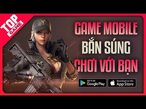 Top Game Mobile Bắn Súng Đồng Đội Mới & Hay Nhất 2021 | Game Bắn Súng Miễn Phí