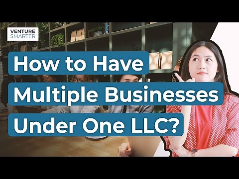 How to Have Multiple Businesses Under One LLC
