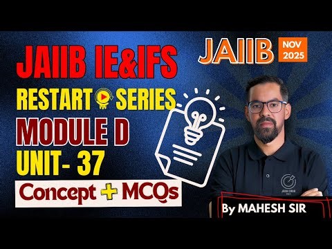 JAIIB NOV 2025: IE & IFS Module D Unit 35 | Factoring, Forfaiting & TReDS Explained + MCQ Practice