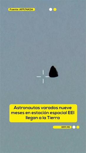 Astronautas estadounidenses regresan tras nueve meses en el espacio