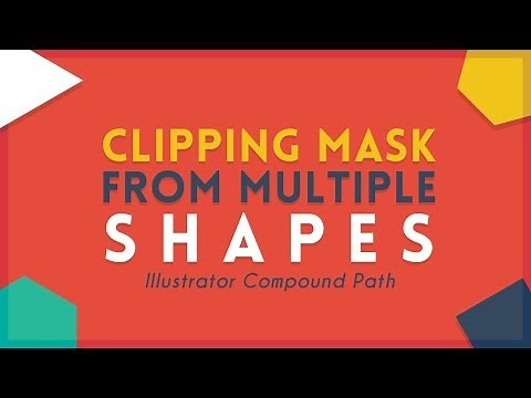 Create Clipping Mask from Multiple Shapes | Illustrator Tutorial