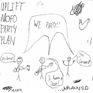 Uplift Mofo Party Plan - ...Unplanned