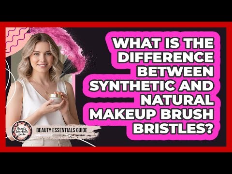 What Is The Difference Between Synthetic And Natural Makeup Brush Bristles?