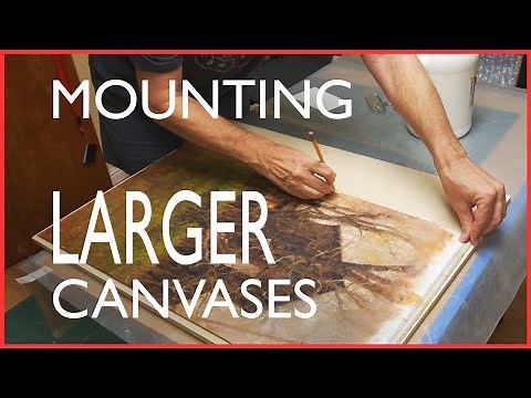 Mounting Larger Canvases