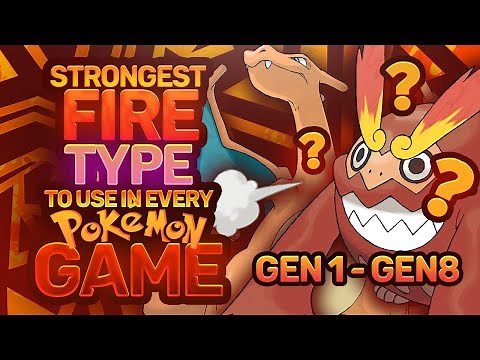 The STRONGEST Fire Type To Use In EVERY Pokemon Game