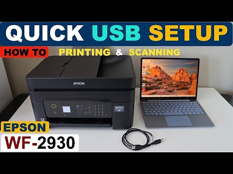 Epson WorkForce WF-2930 Quick USB Setup With Windows Laptop/ PC | Wireless Print & Scan Video.