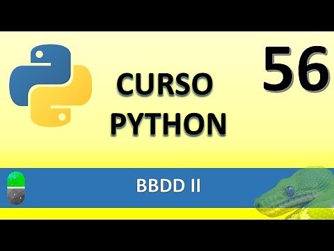 Curso Python. BBDD II. Vídeo 56