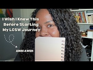 I Wish I Knew This Before Starting My LCSW Journey