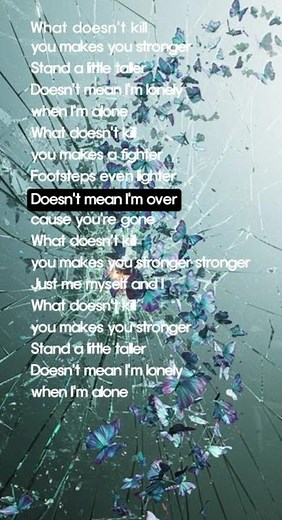 Stronger (What Doesn't Kill You) ● Kelly Clarkson #lyrics #love #music #lyricsshorts #pop