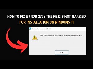 How to Fix Error 2753 The file is not marked for installation on Windows 11