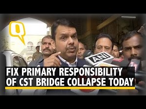 Fix Primary Responsibility of CST Bridge Collapse Today, Orders CM Devendra Fadanavis | The Quint