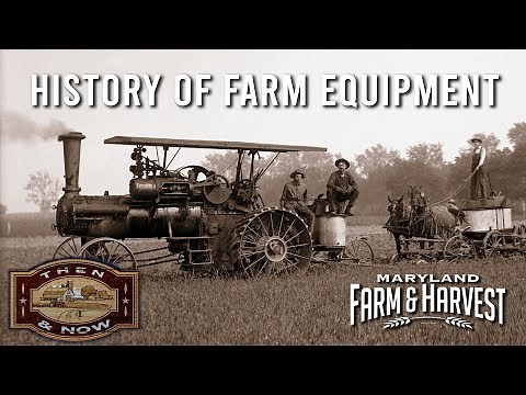 This History of Farm Equipment from Then to Now | Maryland Farm & Harvest