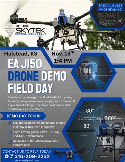 Hey neighbors! We’re hosting an Ag Drone Demo Day right here in Halstead, KS on November 13th at 1:00 PM! Come check out the EA Vision J150, the best ag drone on the market. Learn how drone tech is revolutionizing crop management and see how you can get involved in your own drone operation!  November 13th – 1:00 PM  Halstead, Kansas  RSVP through Messenger – see you there! | SkyTek AerialSolutions | Facebook
