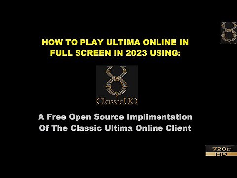How To Play Ultima Online In Full Screen In 2023 Using ClassicUO Launcher [WFTPRadio Gamer]