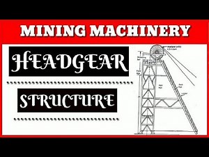 MINING MACHINERY || LECTURE 1 || HEADGEAR STRUCTURE || HINDI || MINING WORLD
